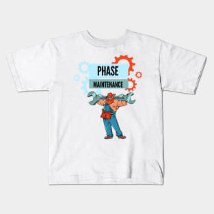 maintenance phase Kids T-Shirt